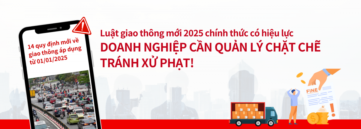 Luật giao thông mới 2025 chính thức có hiệu lực – Doanh Nghiệp Cần Quản Lý Chặt Chẽ Tránh Xử Phạt!