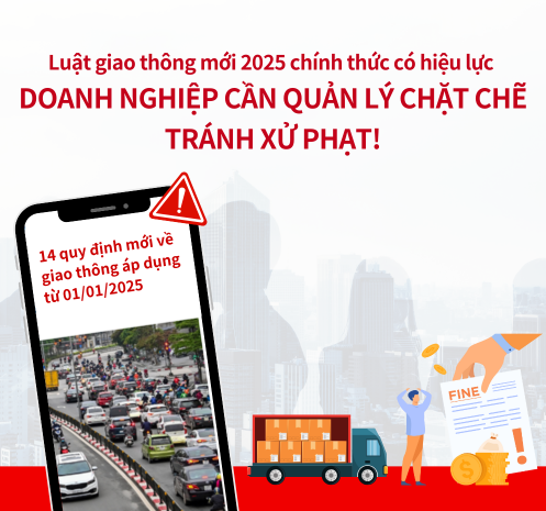 Luật giao thông mới 2025 chính thức có hiệu lực – Doanh Nghiệp Cần Quản Lý Chặt Chẽ Tránh Xử Phạt!