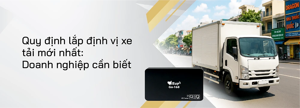 Quy định lắp định vị xe tải mới nhất: Doanh nghiệp cần biết