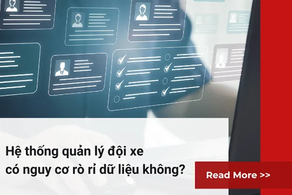 Hệ thống quản lý đội xe có nguy cơ rò rỉ dữ liệu không?