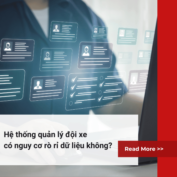Hệ thống quản lý đội xe có nguy cơ rò rỉ dữ liệu không?